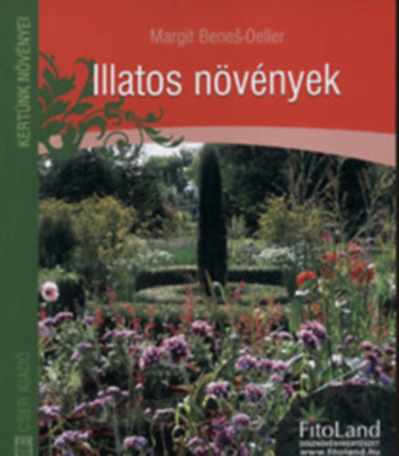 Margit Benes-Oeller - Illatos növények