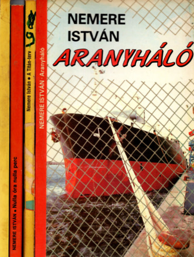 Nemere István - 4 db Nemere István ( Nulla óra nulla perc + A titán terv + Aranyháló + Százezerért a lelkedet is )