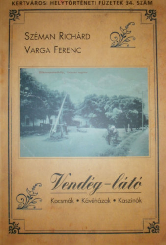 Szman Richrd; Varga Ferenc - Vendg-lt
