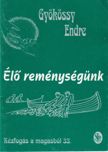 Dr. Gykssy Endre - l remnysgnk (Kzfogs a magasbl 33.)