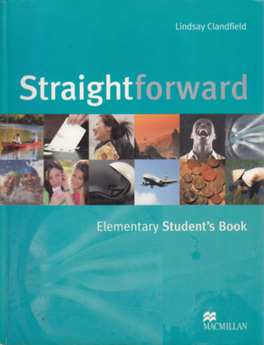 Lindsay Clandfield - STRAIGHTFORWARD ELEMENTARY STUDENT'S BOOK