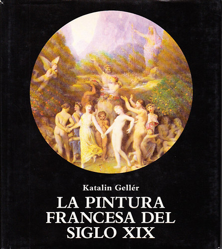 Gell�r Katalin - La Pintura Francesa del Siglo XIX