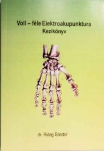 Dr. Rideg S�ndor - Voll-f�le elekroakupunkt�ra k�zik�nyv