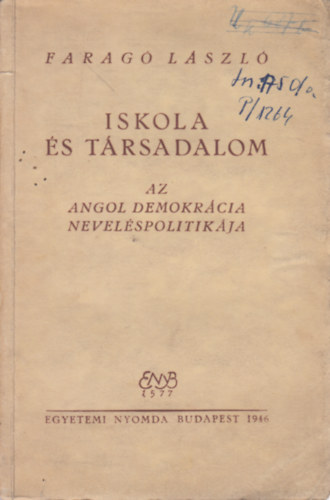 Farag Lszl - Iskola s trsadalom: Az angol demokrcia nevelspolitikja