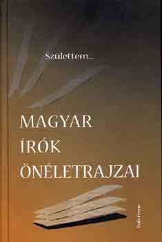 Sz�lettem... (magyar �r�k �n�letrajzai)