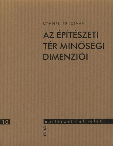 Schneller István - Az építészeti tér minőségi dimenziói