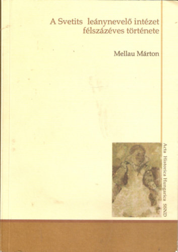 A Svetits le�nynevel� int�zet f�lsz�z�ves t�rt�nete