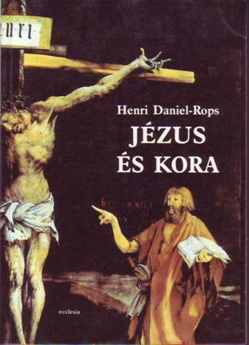 Henri Daniel-Rops - Jzus s kora I.