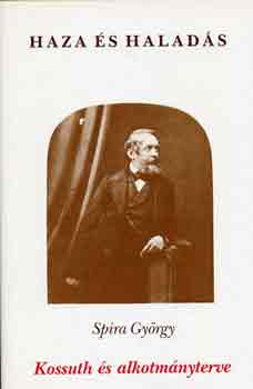 Spira Gy�rgy - Kossuth �s alkotm�nyterve