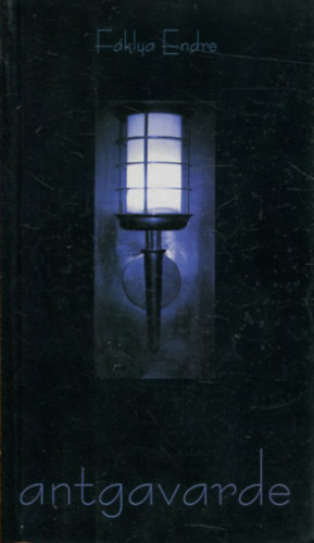 Fáklya Endre - Antgavarde