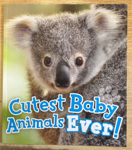 Camilla de la B�doyere - Cutest Baby Animals Ever!