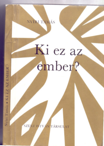 Nyíri Tamás - Ki ez az "ember"? (Szent István Társulat)
