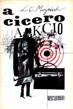 L. C. Moyzisch - A Cicero Akció