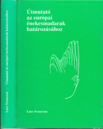 Lars Svensson - tmutat az eurpai nekesmadarak hatrozshoz