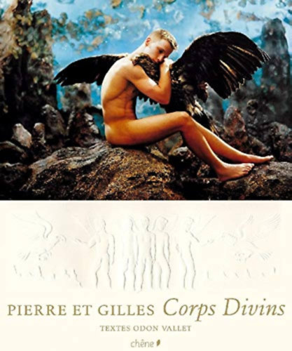 Corps Divins-Pierre et Gilles