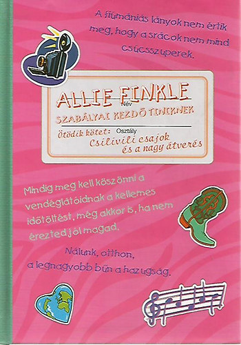 Meg Cabot - Allie Finkle szablyai kezd tiniknek - tdik ktet: Csilivili csajok s a nagy tvers