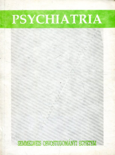 Dr. Magyar Istv�n  (szerk.) - Psychiatria II. k�te/1-2