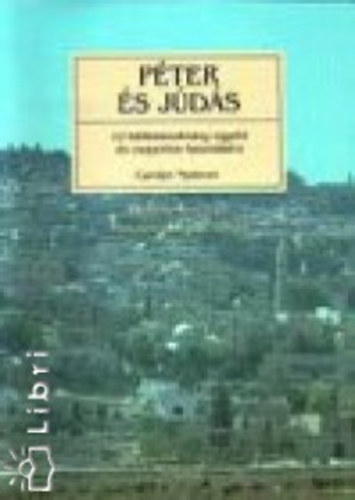 Carolyn Nystrom - Péter és Júdás