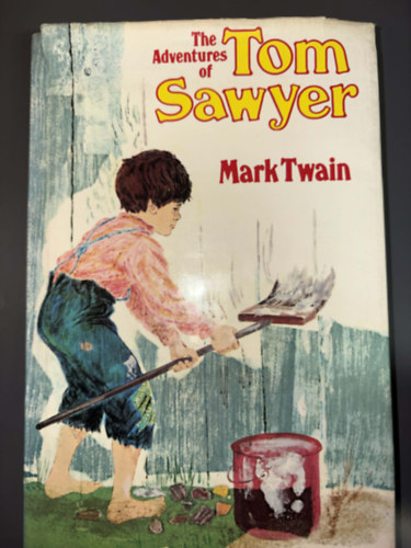 Mark Twain; Grafikus: Polly Bolian - The Adventures of Tom Sawyer Tom Sawyer kalandjai (The Hamlyn Publishing Group Limited)