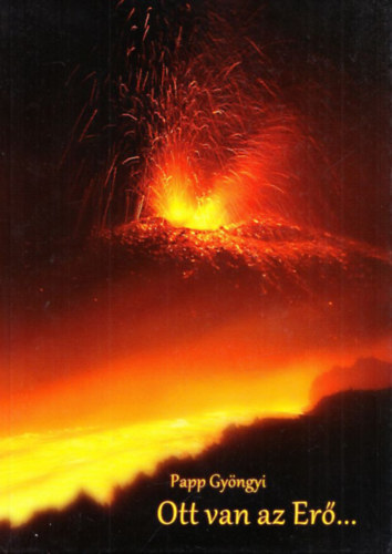 Papp Gyöngyi - Ott van az erő (dedikált)