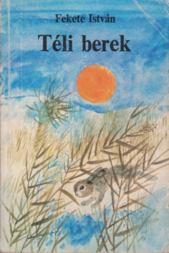 Fekete Istv�n - T�li berek