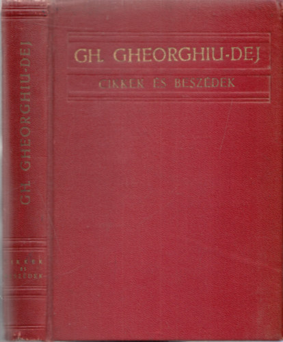 Gh. Gheorghiu-Dej - Cikkek �s besz�dek