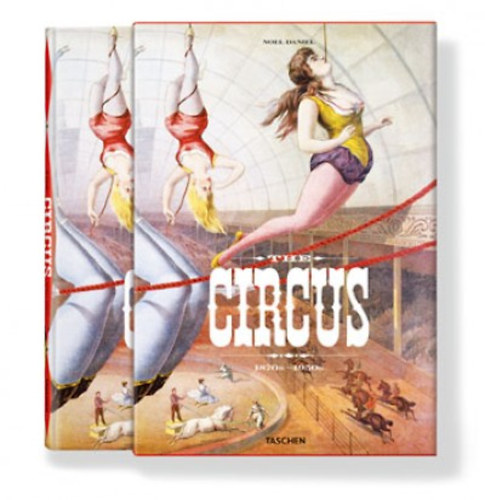 Noel Daniel - 25 - The Circus 1870s-1950s