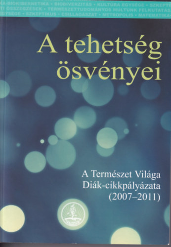 Kapit�ny Katalin, N�meth G�za - A tehets�g �sv�nyei - A Term�szet Vil�ga Di�k-cikkp�ly�zata (2007-2011)