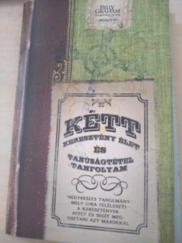 K�t kereszt�ny �let �s tan�s�gt�tel tanfolyam