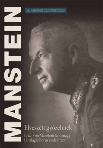 Erich Vonmanstein - Elveszett gyzelmek