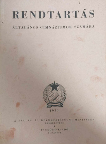 Rendtart�s �ltal�nos gimn�ziumok sz�m�ra - A Vall�s- �s K�zoktat�s�gyi Miniszter rendelet�re