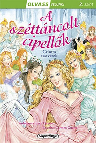 Grimm testv�rek - Olvass vel�nk! (2) - A sz�tt�ncolt cipell�k