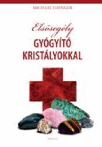 Michael Gienger - Elssegly gygyt kristlyokkal