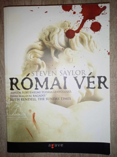 Walter Bla  Steven Saylor (szerk.), Heinisch Mnika (ford.) - Rmai Vr - Roma Sub Rosa sorozat (Roman Blood)- Heinisch Mnika fordtsa, Agave knyvek)