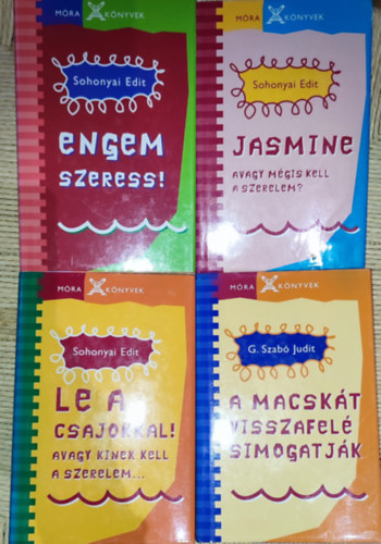 G. Szabó Judit Sohonyai Edit - 4db ifjúsági regény - Sohonyai Edit-Jasmine avagy mégis kell a szerelem?, Engem szeress!, Le a csajokkal!, G. Szabó Judit- A macskát visszafelé simogatják