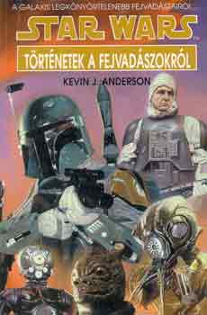 Kevin J, Anderson - Star Wars: Trtnetek a fejvadszokrl