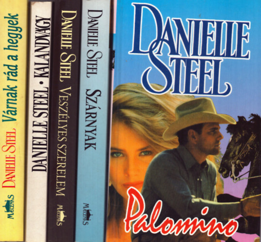 Danielle Steel - 5 db Danielle Steel kötet: Kalandvágy + Várnak rád a hegyek + Veszélyes szerelem + Szárnyak + Palomino