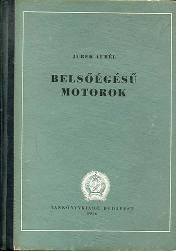 Jurek Aurél - Belsőégésű motorok