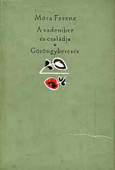 Móra Ferenc - A vadember és családja-Göröngykeresés és más csöndes történetek