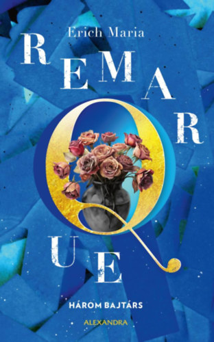 Erich Maria Remarque - H�rom bajt�rs