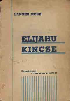 Langer Mose - Elijahu kincse - Ifj�s�gi reg�ny a marannusok idej�b�l