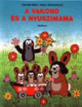 Hana Doskocilová Zdenek Miler - A vakond és a nyuszimama