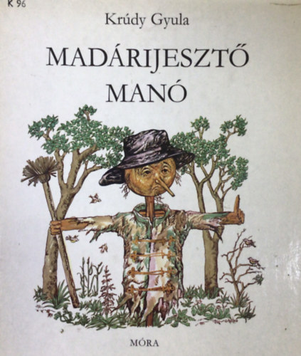 Kr�dy Gyula - Mad�rijeszt� man�