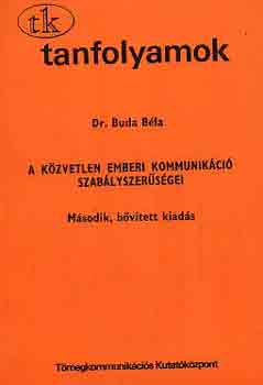 Dr. Buda Bla - A kzvetlen emberi kommunikci szablyszersgei
