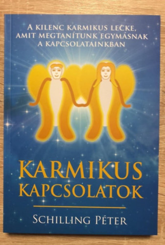 Schilling P�ter - Karmikus kapcsolatok