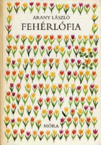 Arany Jnos - Fehrlfia