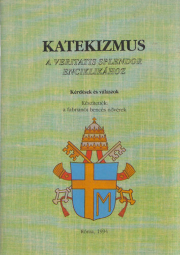 Katekizmus a Veritatis Splendor enciklikához - Kérdések és válaszok (Erkölcsteológiai Füzetek 3.)