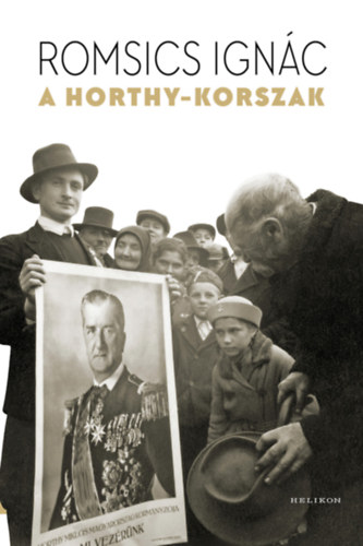 Romsics Ignc - A Horthy-korszak