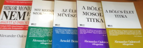 Alexander Oakwood, Arnold Bennett - 5 db nismereti knyv: A blcs let titka; A blcs mosoly titka; Az let mvszete; Mit kezdjnk a szoksainkkal?; Mikor mondjunk NEMet, s hogyan