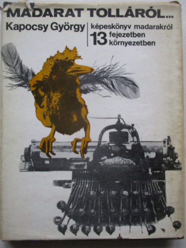 Kapocsy György - Madarat tolláról...